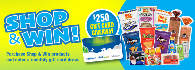 Shop & Win! contest - purchase Shop & Win! products and enter a monthly gift card draw.